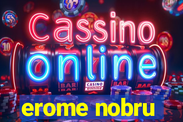 erome nobru